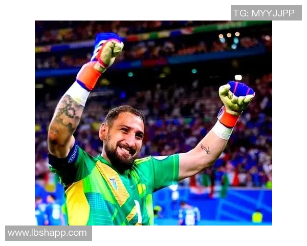 多纳鲁马:从青涩门将到世界顶级守门员的华丽蜕变之路 多纳鲁马:从青涩门将到世界顶级守门员的华丽蜕变之路