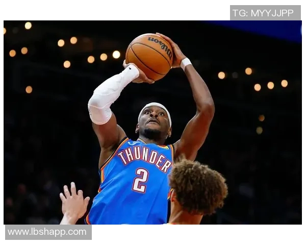 亚历山大单场50分无罚球表现雷霆逆转卫冕冠军震惊全场